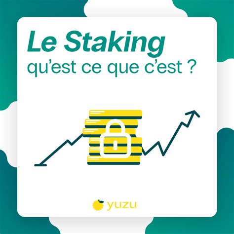 qu'est ce que le staking.